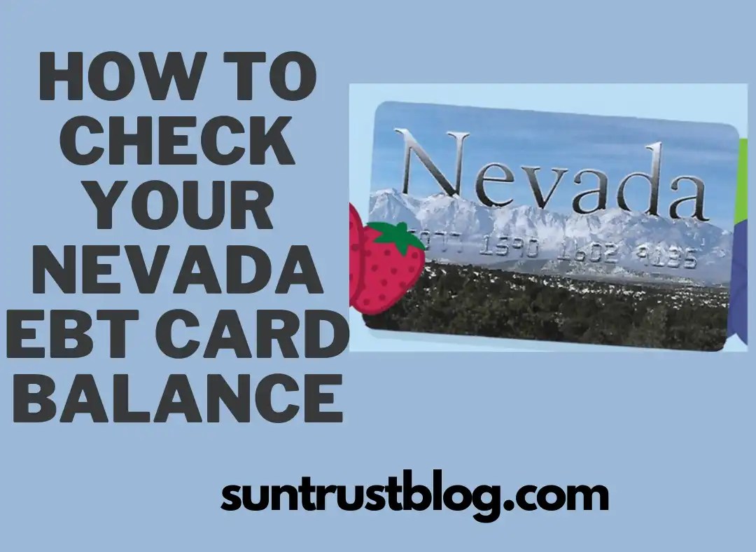 Nevada EBT Card Balance Check Balance Without Going to the Bank