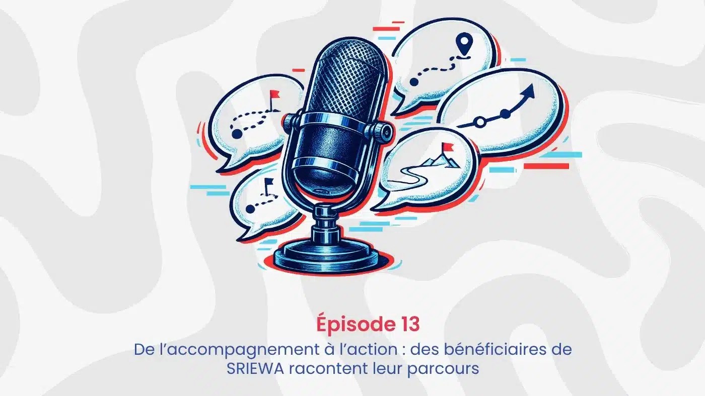 De l’accompagnement à l’action : des bénéficiaires de SRIEWA racontent leur parcours