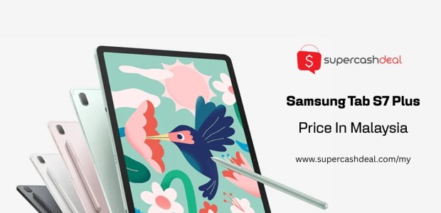 Samsung galaxy tab s7 plus price in Malaysia