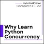 Why Learn Python Concurrency - Super Fast Python
