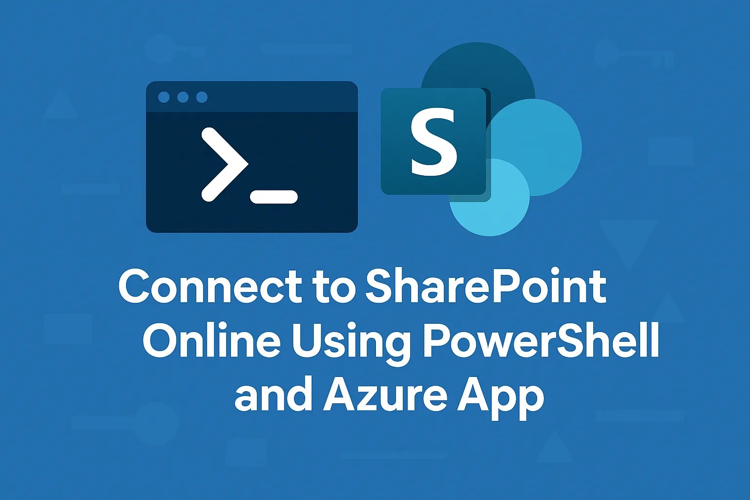 Connect to SharePoint Online using PowerShell
