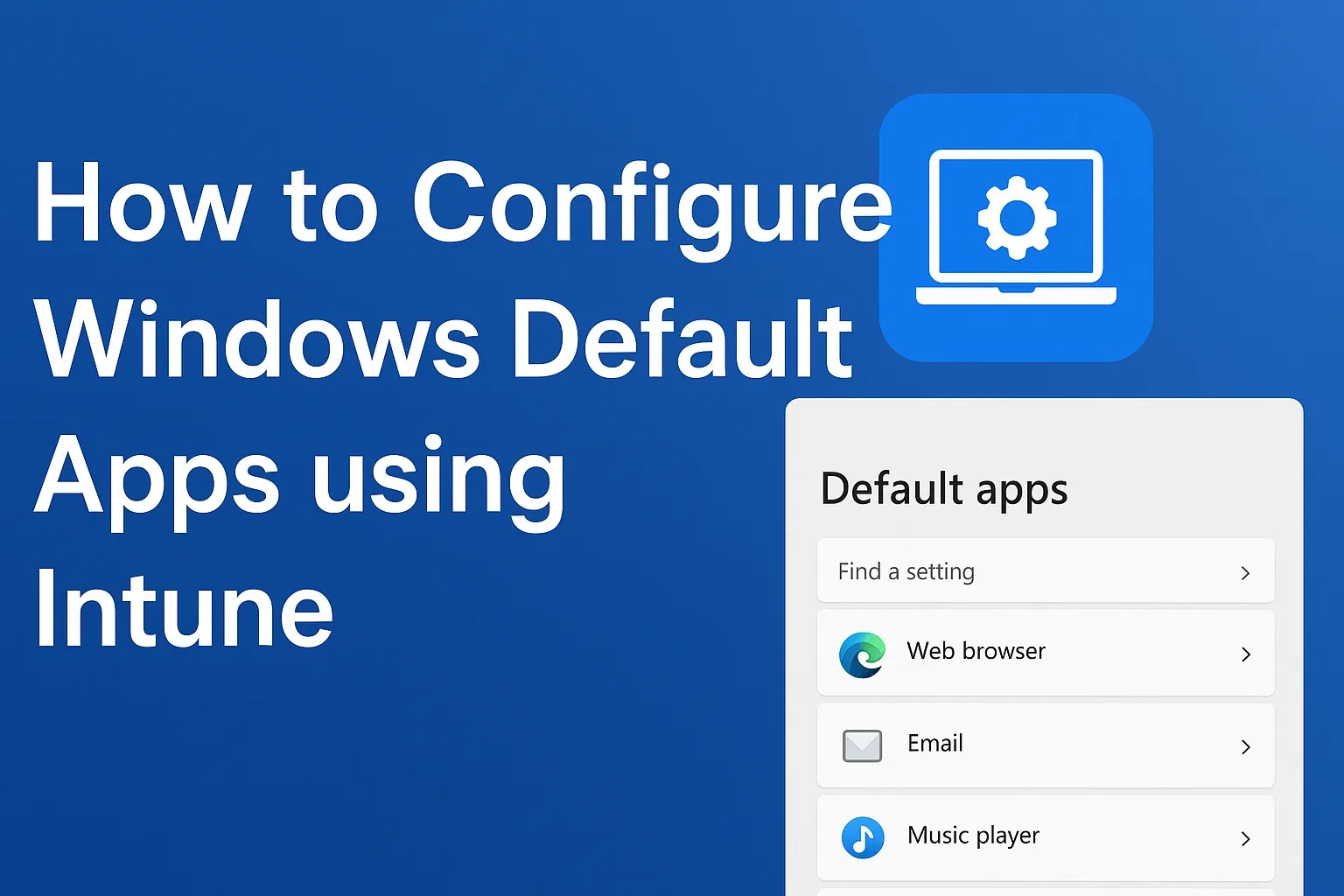 Configure Windows default apps using Intune