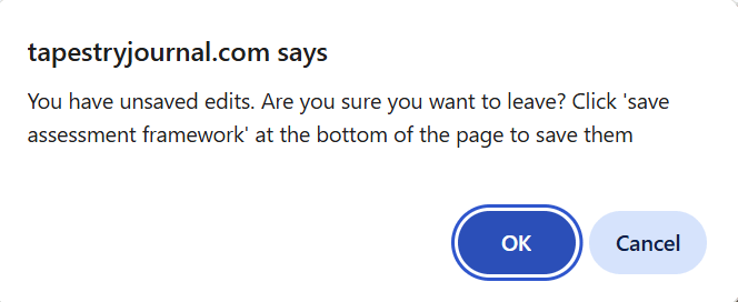 This warning message let's the user know they are leaving the screen before changes have been saved.