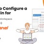 How To Configure A Domain For Google Workspace Using Cpanel?
