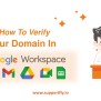 How To Verify Your Domain In Google Workspace