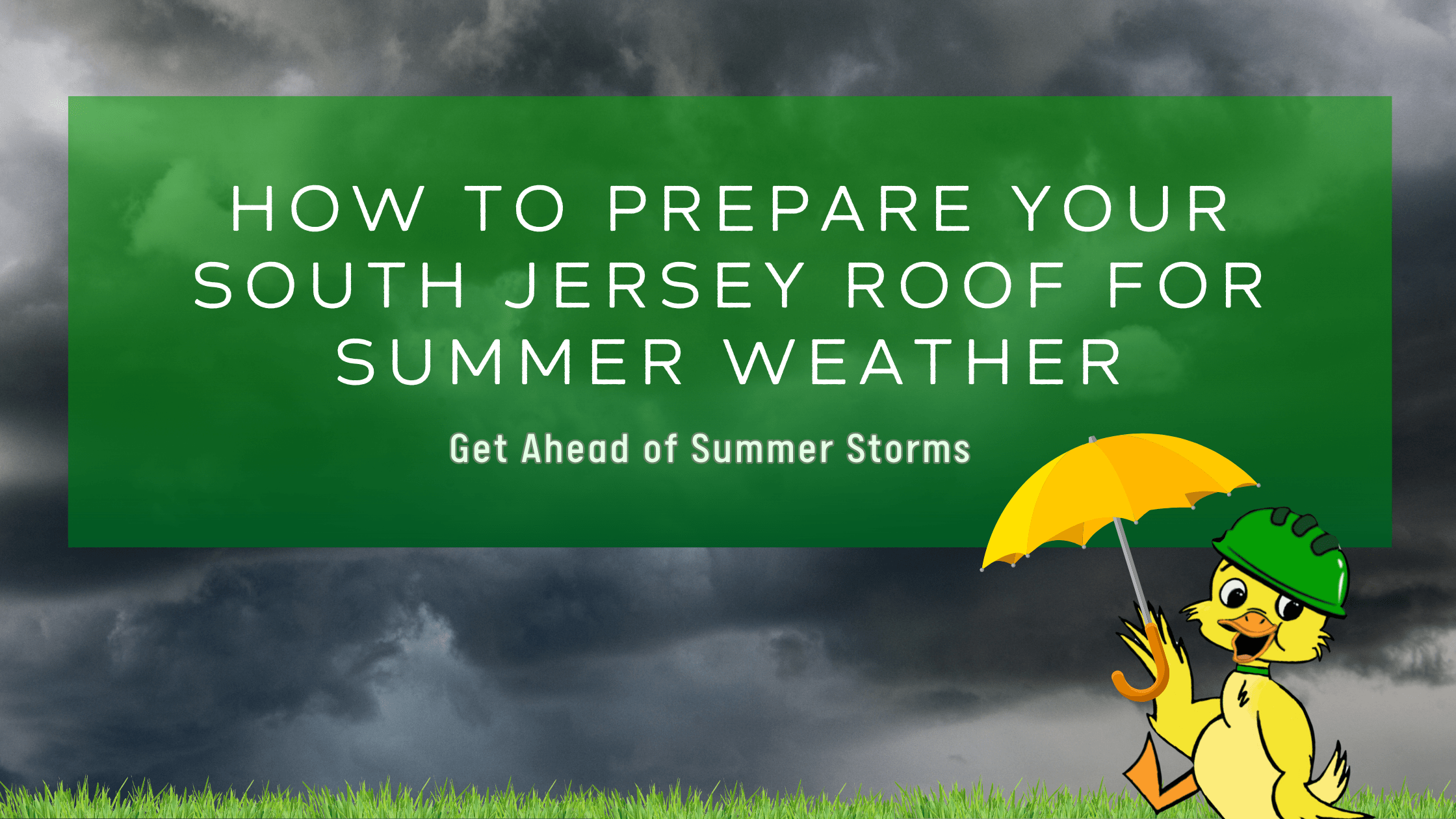 Gray storm clouds in the background with green text that reads "How to Prepare Your South Jersey Roof for Summer Weather." Roofus the duck stands holding an umbrella in the foreground.