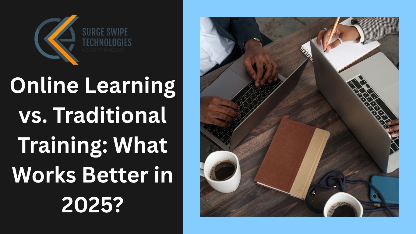 Comparing the flexibility of online learning with the personal touch of traditional training in 2025