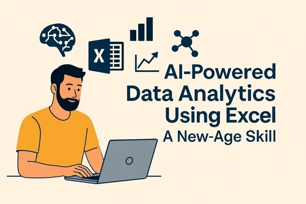 Master AI-powered data analytics using Excel a must-have 2025 skill  