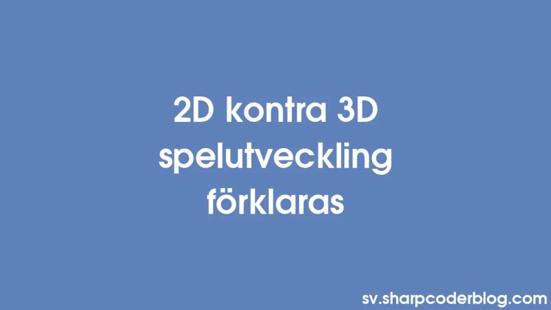 2d Vs 3d Game Development Explained Sharp Coder Blog - Retina Sunset Patterns for Desktop