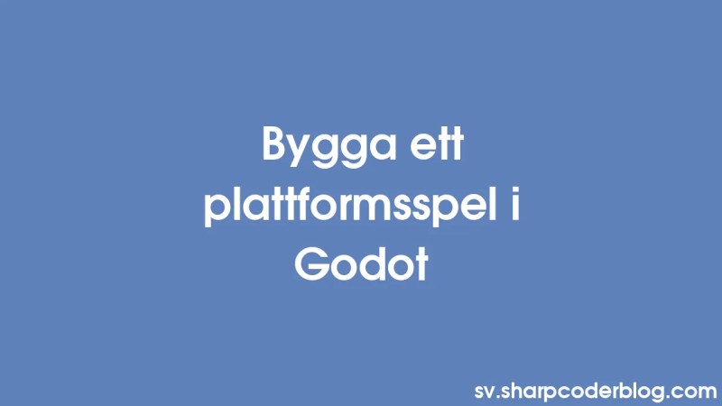 Construire Un Jeu De Plateforme Dans Godot Sharp Coder Blog - Best Ocean Images in Desktop