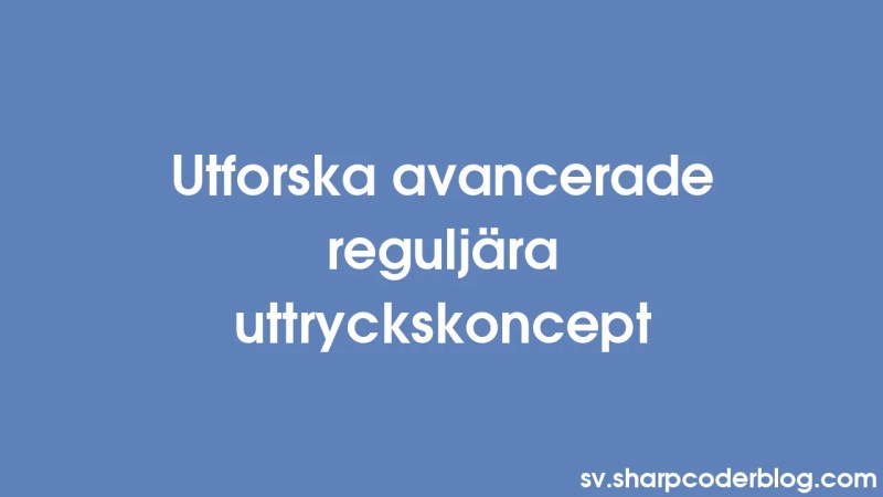 Exploring Advanced Regular Expression Concepts Sharp Coder Blog - High Quality Space Picture - Desktop