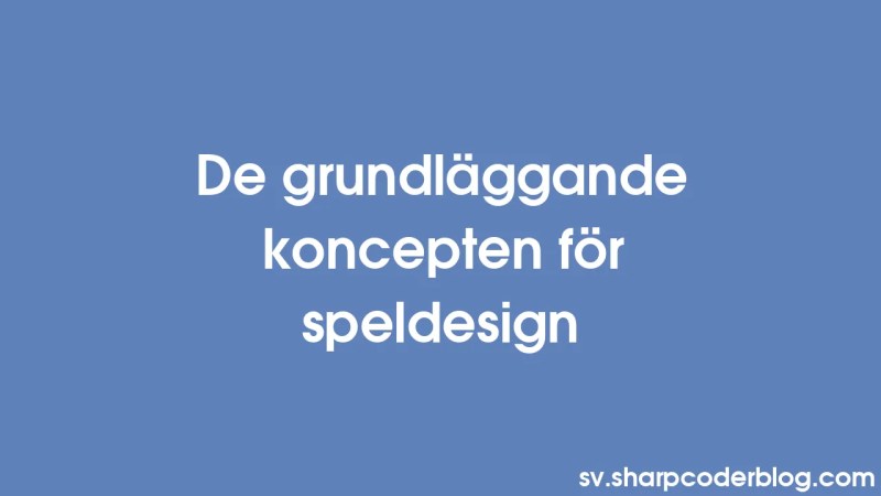 Os Conceitos Fundamentais Do Design De Jogos Sharp Coder Blog - Best Light Wallpapers in Desktop