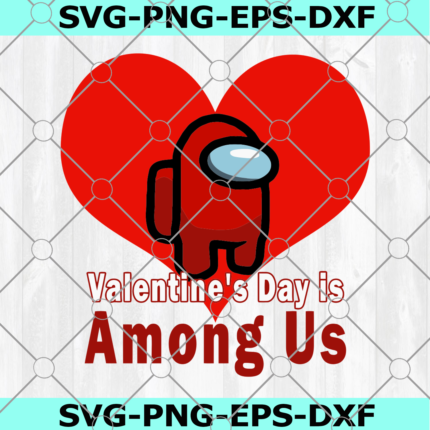 Love your valentines day quotes, especially the o2 one. Valentine Day Is Among Us Svg Among Us Valentine Svg Valentine Day Svg Valentine Svg Among Us Png Svg Eps Dxf Digital Download