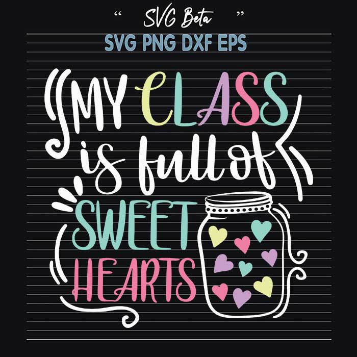 My class full of sweet hearts svg