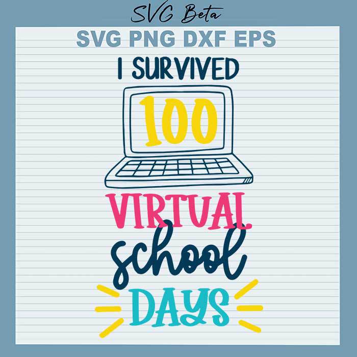 I survived 100 virtual school days svg