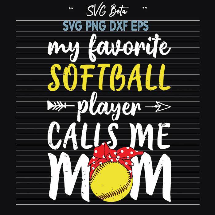 My favorite softball player call me mom svg cut file for cricut silhouette studio handmade products craft