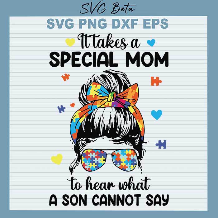 Special mom to hear what a son cannot say svg