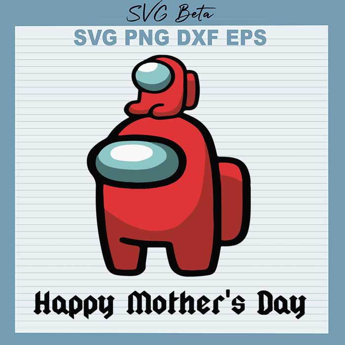 Among us happy mothers day svg