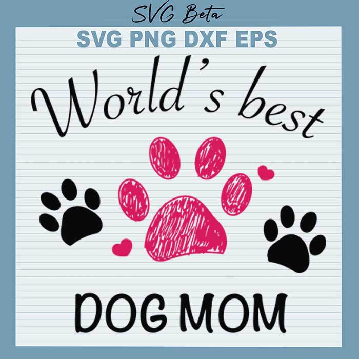 World's best dog mom SVG