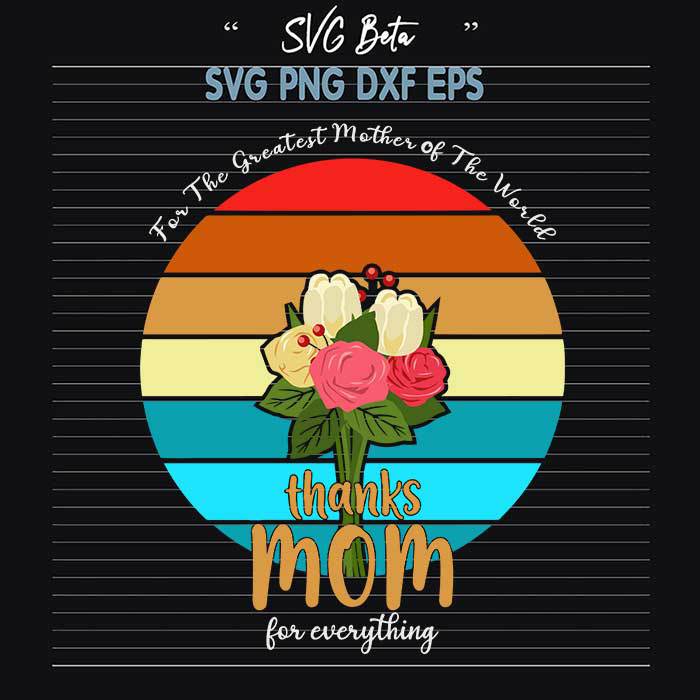 Thanks mom for everything svg