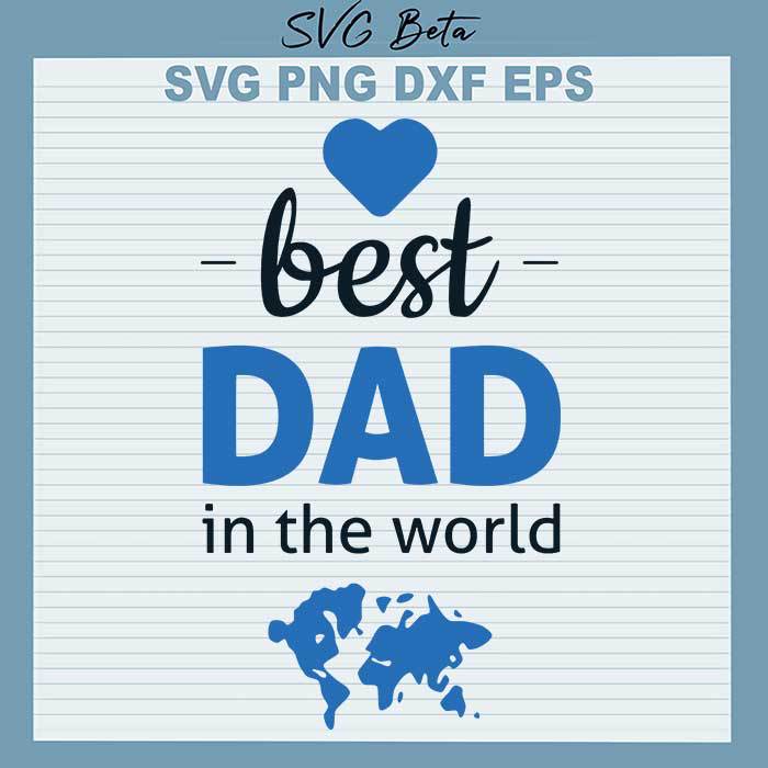 Best Dad In The World svg