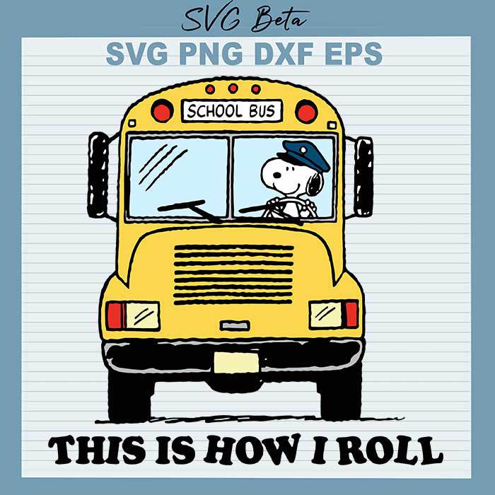 This is how I roll Snoopy bus svg