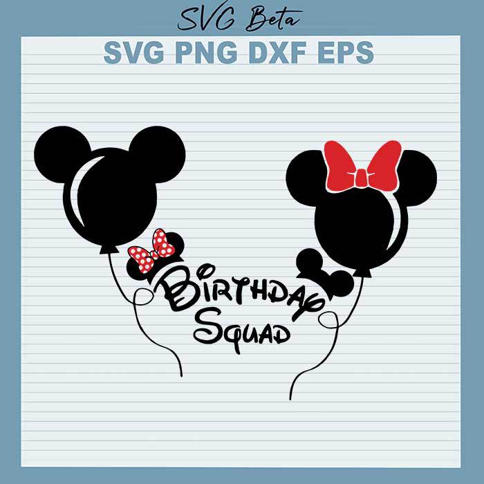 Mickey Birthday Squad SVG, Minnie Mickey Birthday Balloon SVG, Disney Birthday Squad SVG, Disney Balloon SVG