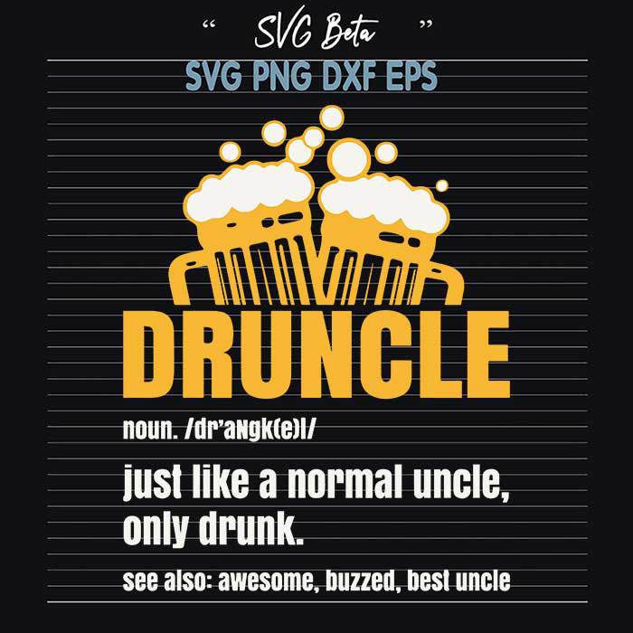 Druncle Just Like Normal Uncle svg