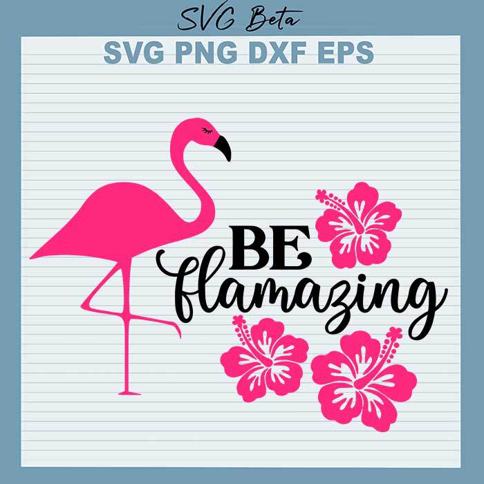 Flamingo Be Flamazing svg
