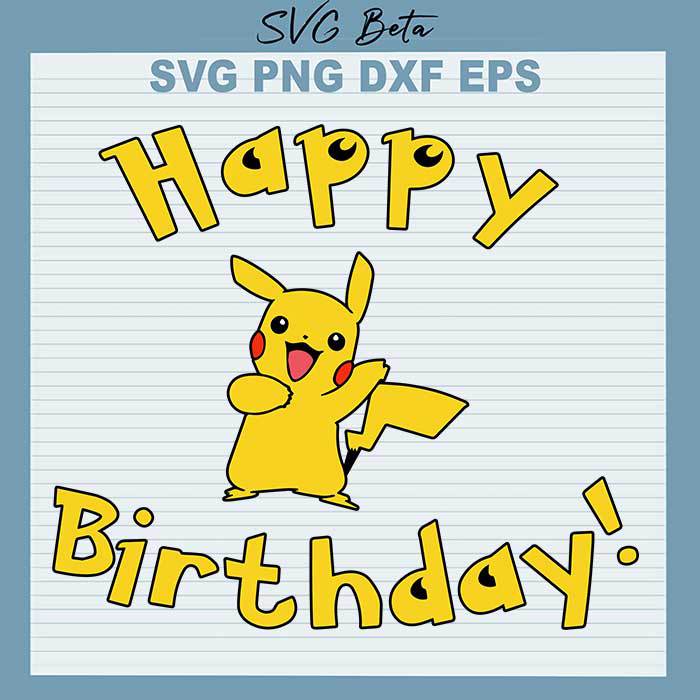 Pikachu Happy Birthday SVG, Pikachu SVG, Pokemon SVG Cut Files For Cricut