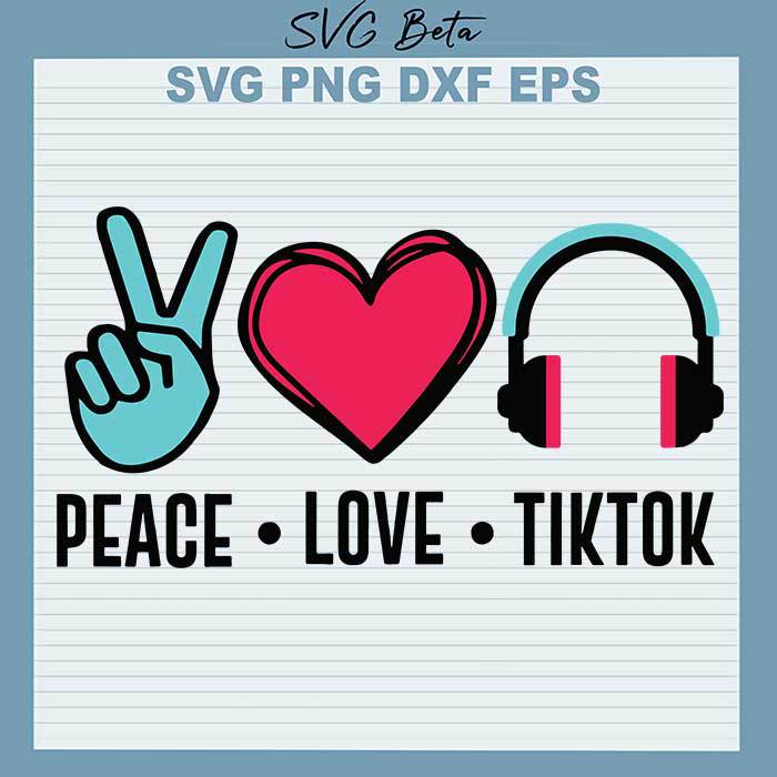 Peace Love Tiktok SVG