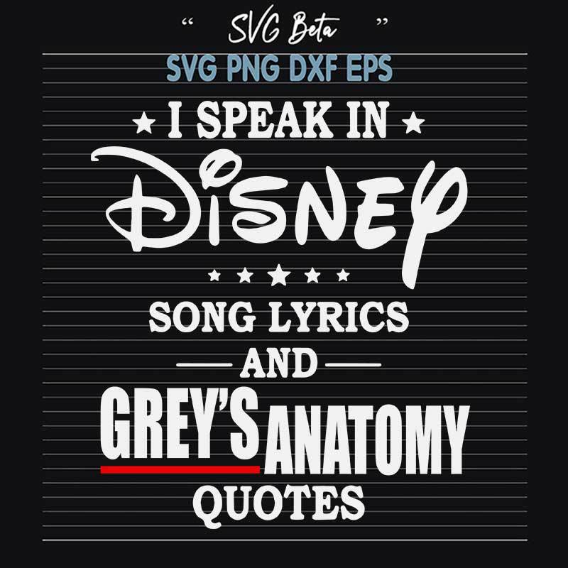 Download free download disney christmas svg files free cut files include . Speak In Disney Song Lyrics And Grey S Anatomy Quotes Svg Disney Anatomy Svg Grey Anatomy Svg Png Dxf Cut Files