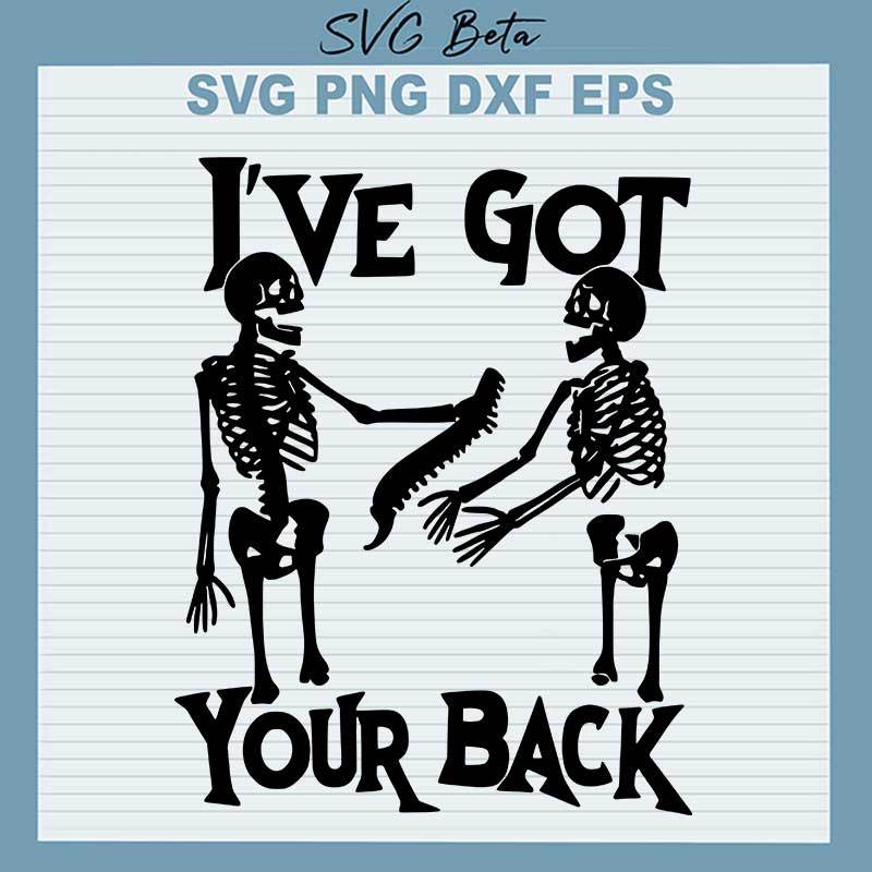 I've Got Your Back Skeleton SVG