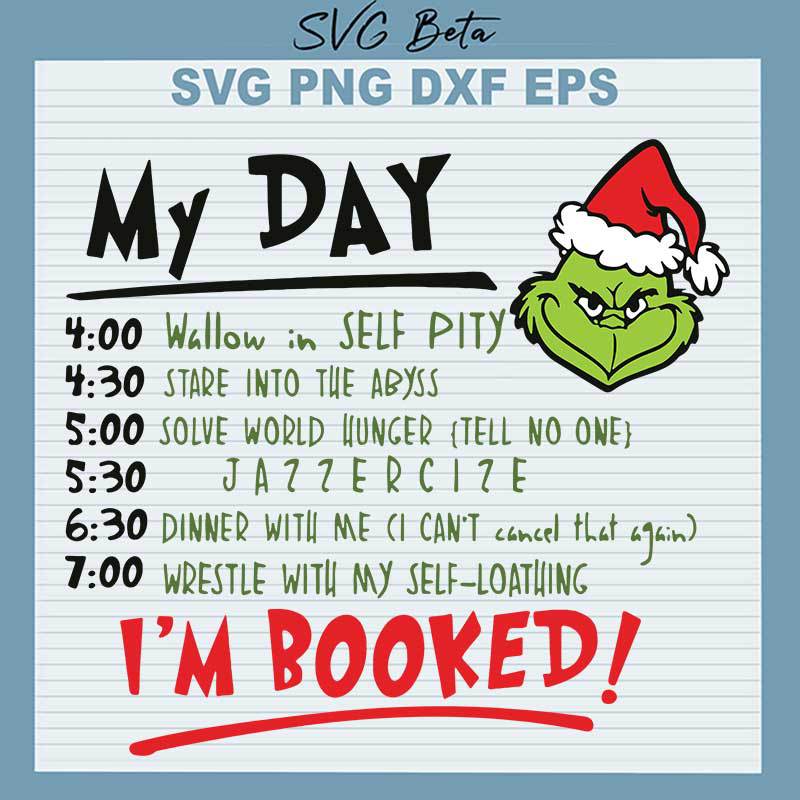 Grinch My Day I'm Booked SVG