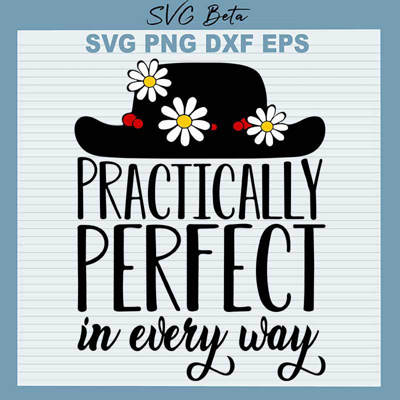 Practically Perfect In Every Way SVG