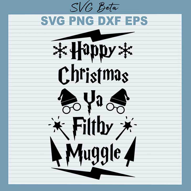 Happy Christmas Ya Filthy Muggle SVG