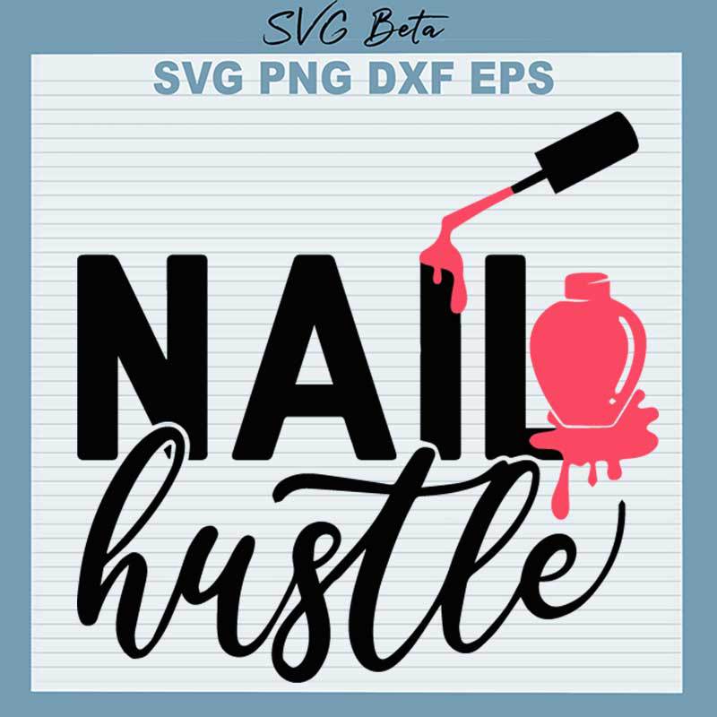 Nail Hustle SVG