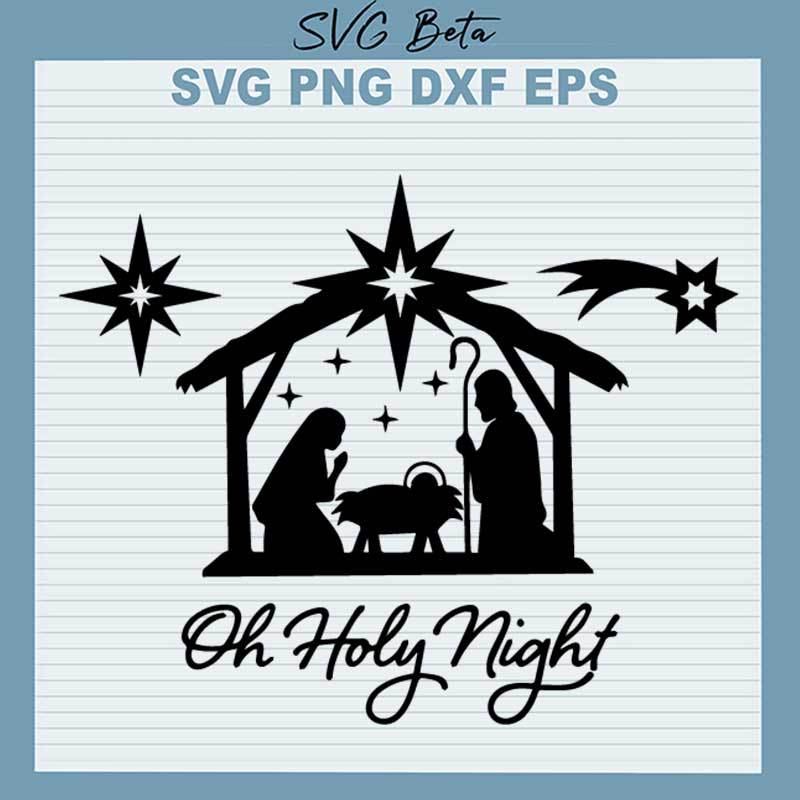 Oh Holy Night Nativity SVG