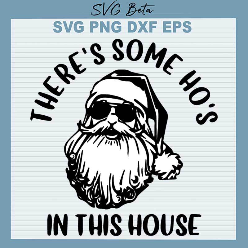 There's Some Ho's In This House SVG
