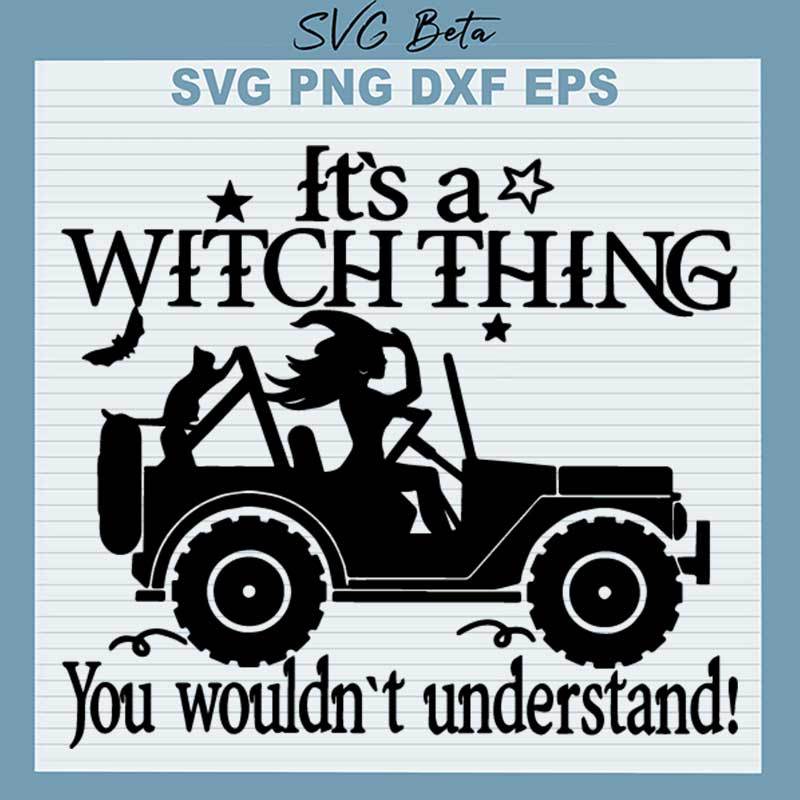 It's A Witch Thing You Wouldn't Understand SVG