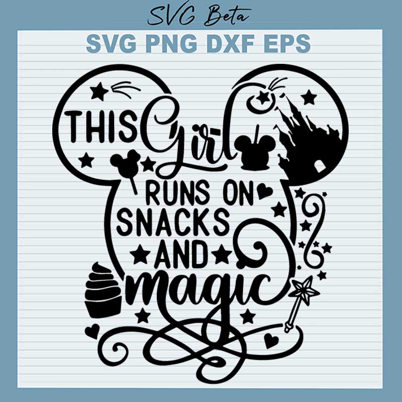 This Girl Runs On Snacks And Magic SVG