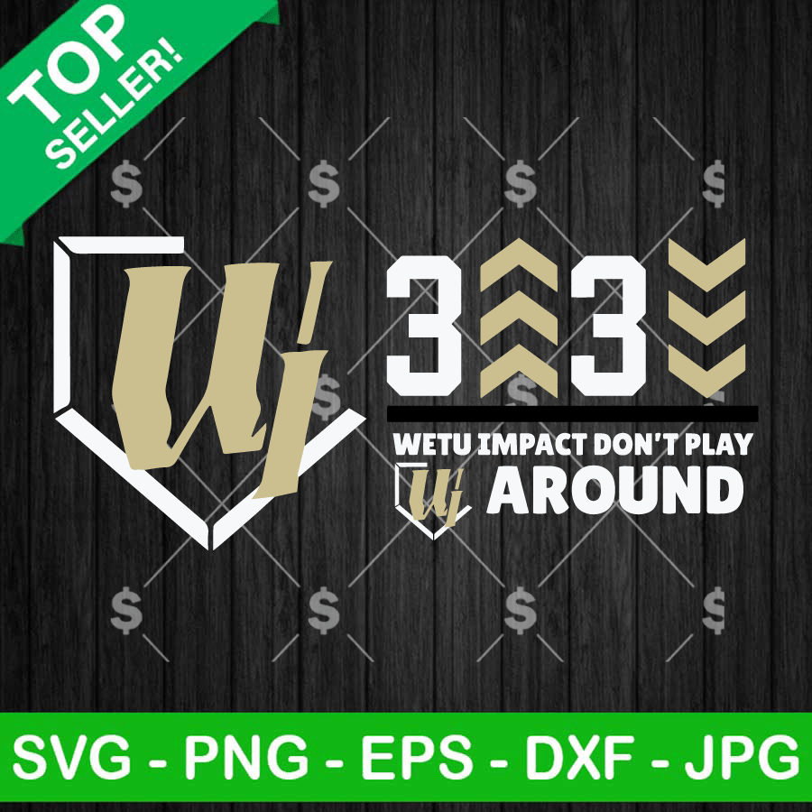 Wetu Impact Don't Play Around SVG