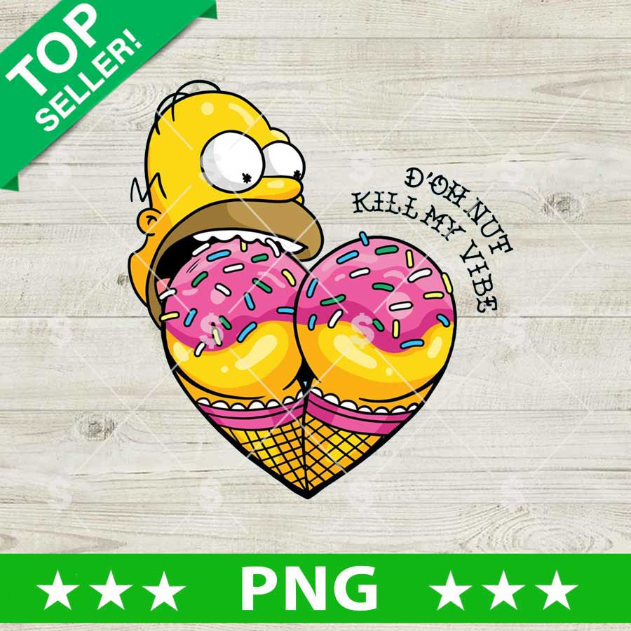 Don Nut Kill My Vibe Cream Butt PNG