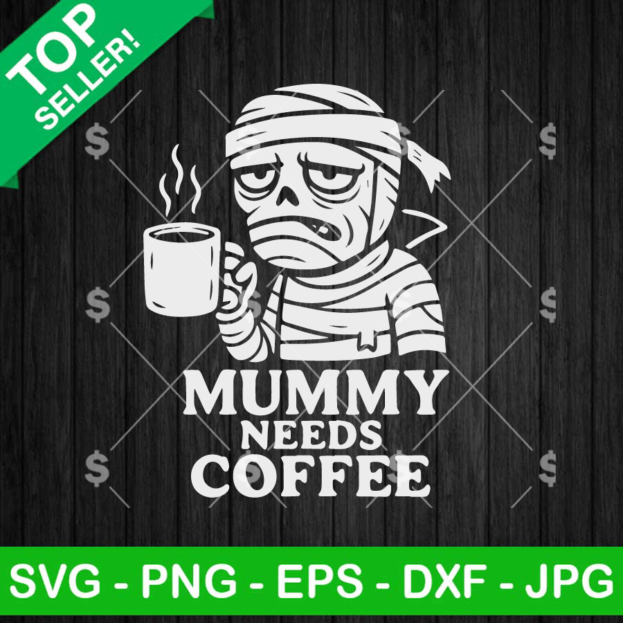 Mummy Needs Coffee SVG