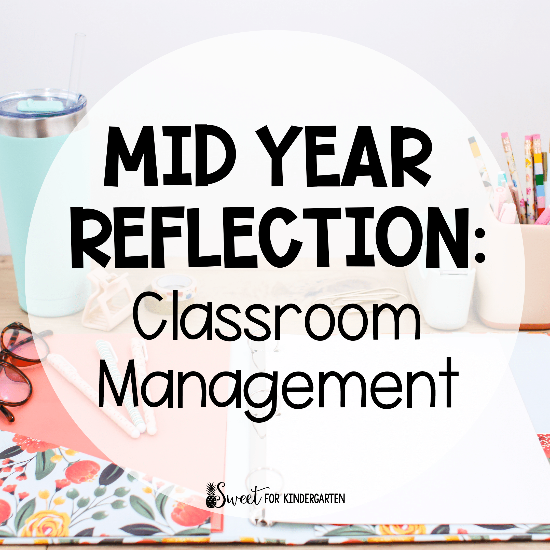 Mid Year Reflection Classroom Management