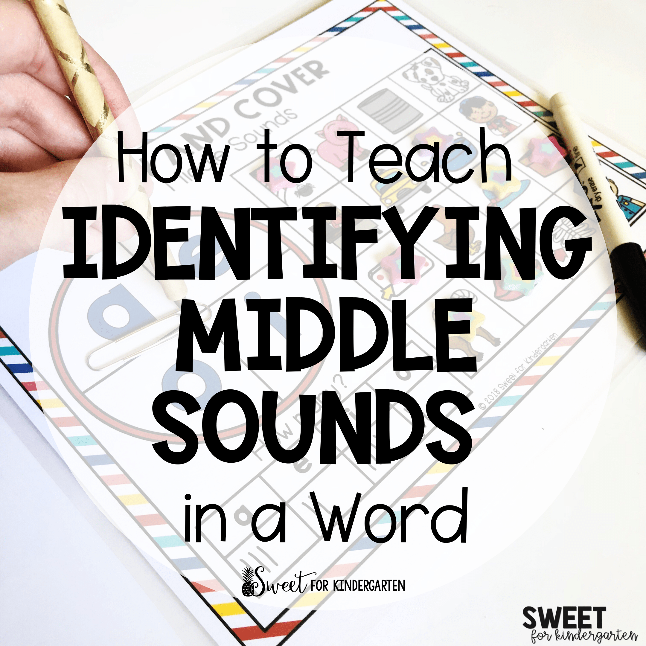 how to teach identifying middle sounds in a word sweet for kindergarten