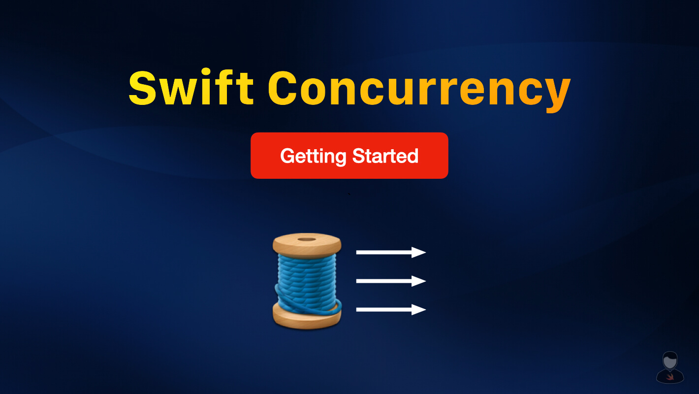You are currently viewing Getting Started with Swift Concurrency