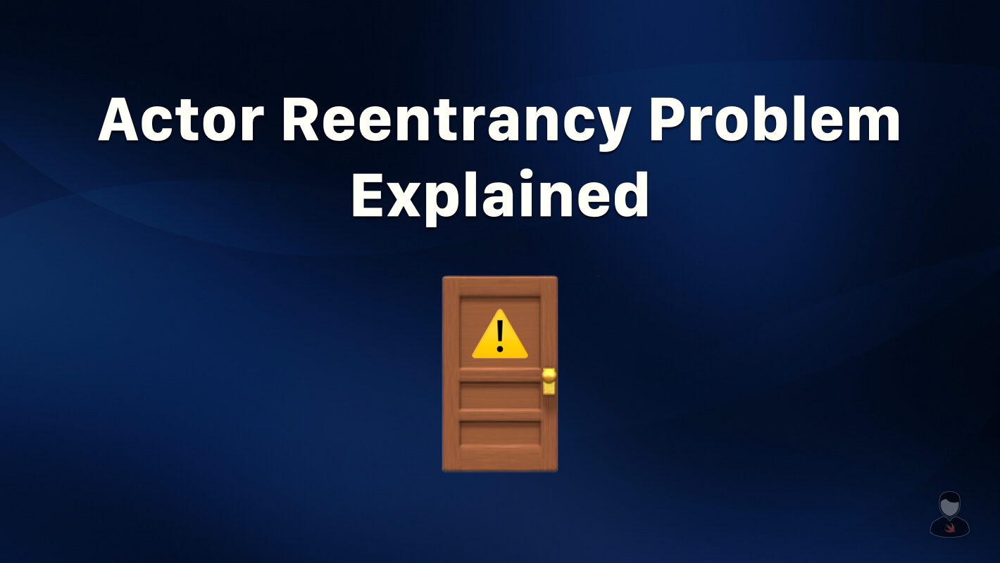 You are currently viewing The Actor Reentrancy Problem in Swift