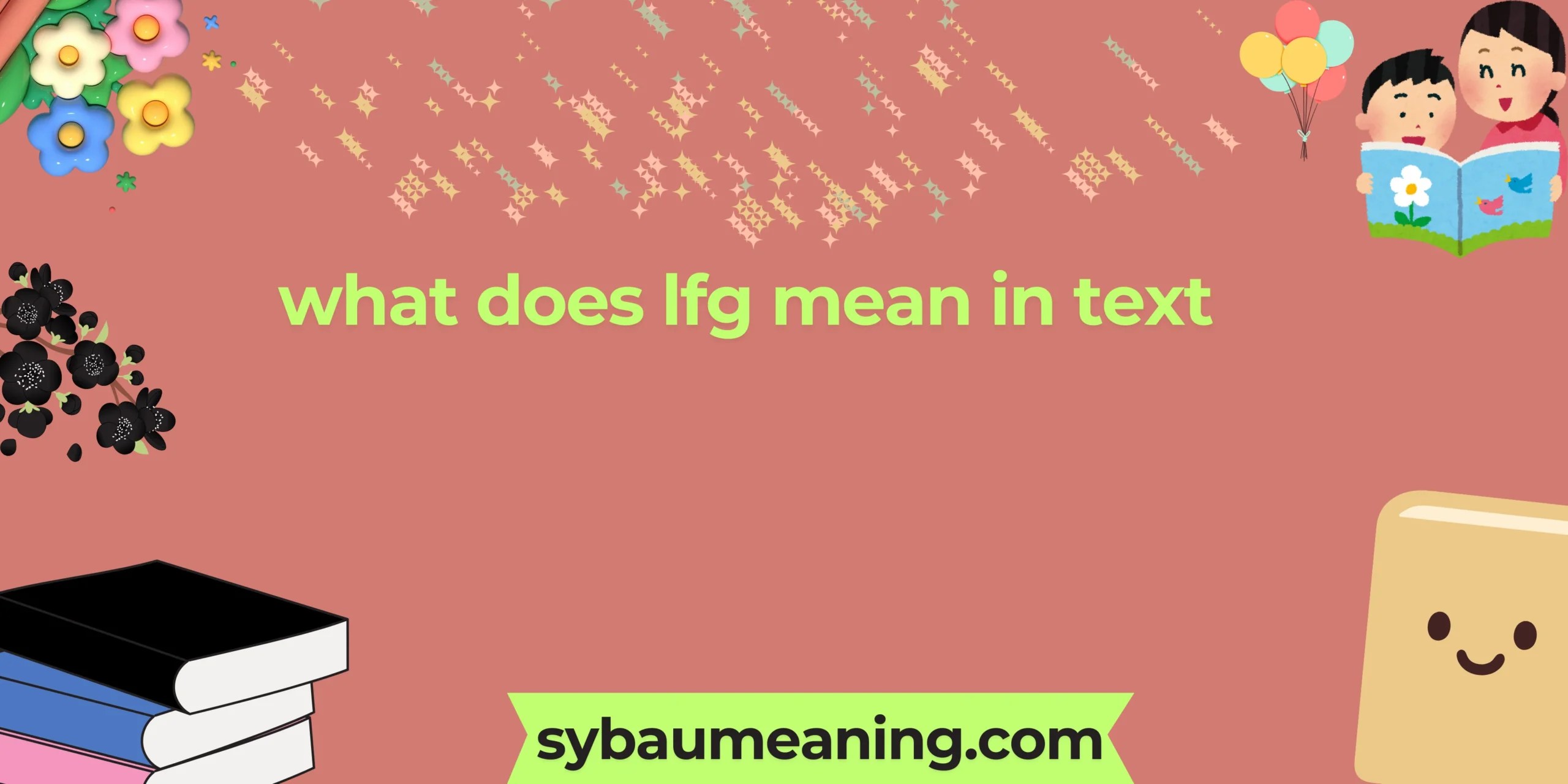 What Does LFG Mean In Text Unpacking The Slang You Need To Know 2026 What Does Lfg Mean In Text Scaled.webp