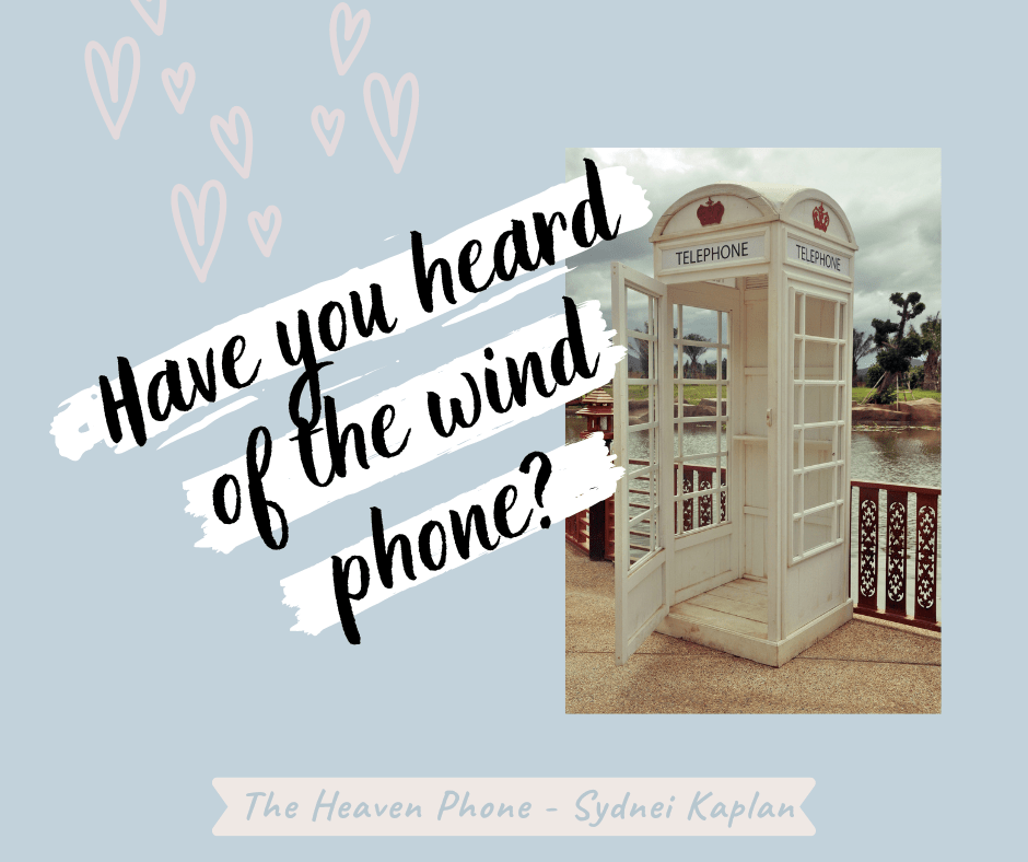 The Heaven Phone – Wind Phone